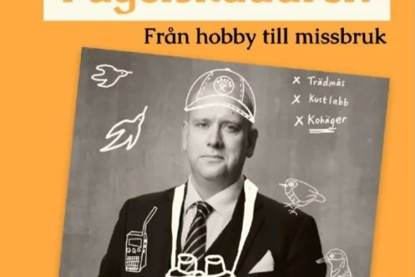 Fågelskådaren - från hobby till missbruk