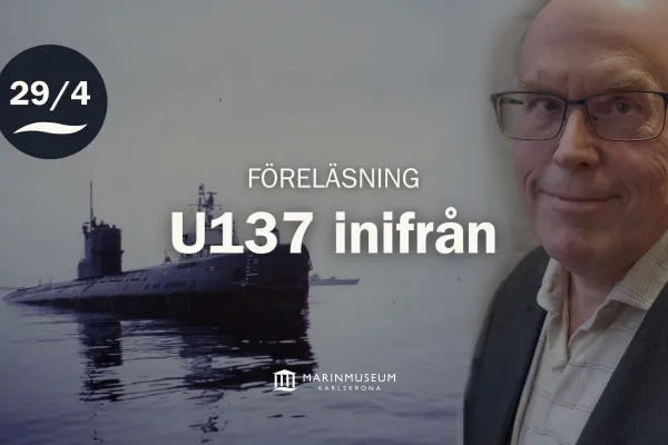 Föreläsning på Marinmuseum: U137 inifrån
