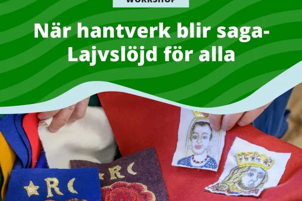 När hantverk blir saga - Lajvslöjd för alla