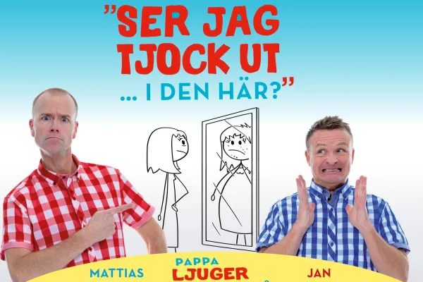 Humorshow - Ser jag tjock ut i den här?