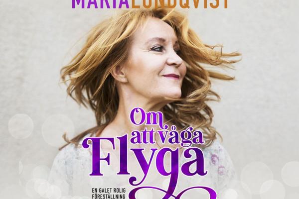 Show -  Om att våga flyga with Maria Lundqvist